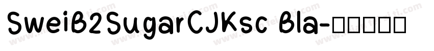 SweiB2SugarCJKsc Bla字体转换